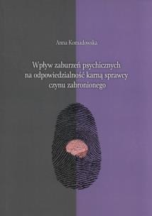 Okładka książki Wpływ zaburzeń psychicznych na odpowiedzialność karną sprawcy czynu zabronionego
