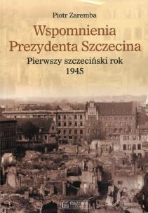 Okładka książki Wspomnienia Prezydenta Szczecina
