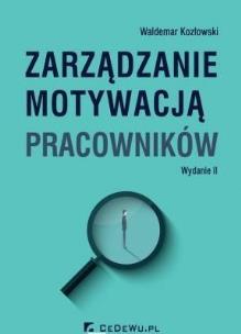 Okładka książki Zarządzanie motywacją pracowników wyd. 2