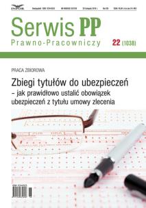Opakowanie Zbiegi tytułów do ubezpieczeń - jak prawidłowo ustalić obowiązek ubezpieczeń z tytułu umowy zlecenia