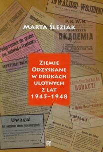 Okładka książki Ziemie Odzyskane w drukach ulotnych z lat 1945-1948