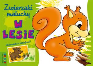 Okładka książki Zwierzaki maluchy. W lesie. Malowanka z naklejkami