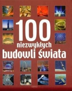 Okładka książki 100 niezwykłych budowli świata