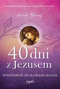 40 dni z Jezusem. Autor: Sarah Young. Multiszop.pl Okładka książki 40 dni z Jezusem