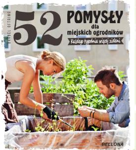 Okładka książki 52 pomysły dla miejskich ogrodników