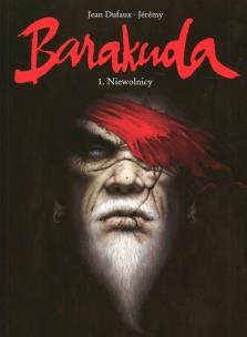Okładka książki Barakuda T. 1 Niewolnicy