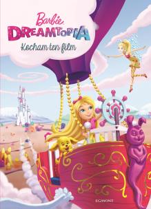 Okładka książki Barbie Dreamtopia. Kocham ten film