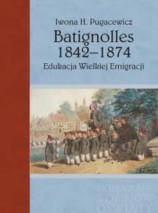 Okładka książki Batignolles 1842-1874 Edukacja Wielkiej Emigracji