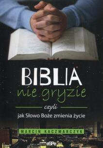 Okładka książki Biblia nie gryzie czyli jak Słowo Boże zmienia życie