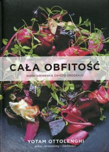 Cała obfitość wegetariańskie świeto. Autor: Ottolenghi Yotam. Multiszop.pl Okładka książki Cała obfitość wegetariańskie świeto