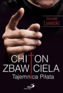 Okładka książki Chiton Zbawiciela. Tajemnica Pilata