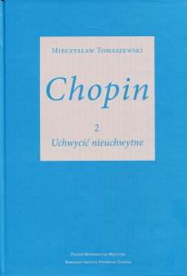 Okładka książki Chopin 2 Uchwycić nieuchwytne
