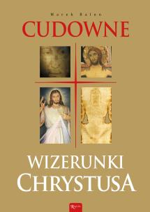 Okładka książki Cudowne Wizerunki Chrystusa