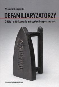 Okładka książki Defamiliaryzatorzy