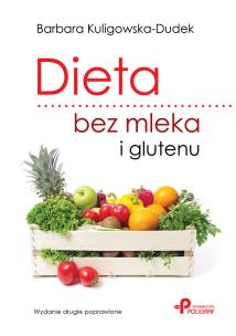 Okładka książki Dieta bez mleka i glutenu. Wydanie drugie poprawione