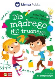 Okładka książki Dla mądrego nic trudnego Poziom 1 - Dla początkujących
