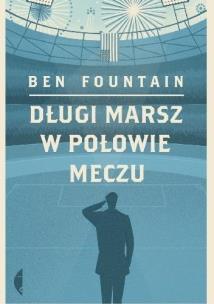 Okładka książki Długi marsz w połowie meczu