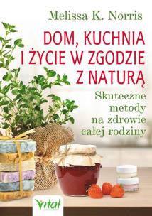 Okładka książki Dom kuchnia i życie w zgodzie z naturą