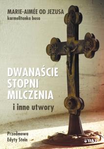 Okładka książki Dwanaście stopni milczenia i inne utwory