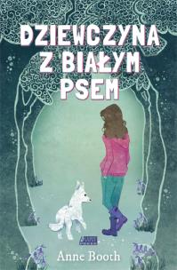 Okładka książki Dziewczyna z białym psem