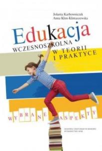 Okładka książki Edukacja wczesnoszkolna w teorii i praktyce