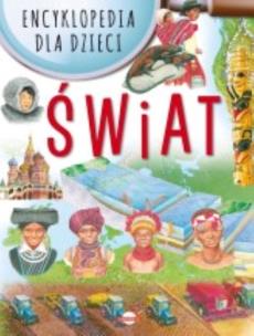 Okładka książki Encyklopedia dla dzieci Świat