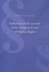 Okładka książki Euthanasia in the case-law of the European Court..