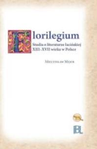 Okładka książki Florilegium. Studia o literaturze łacińskiej