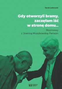 Okładka książki Gdy otworzyli bramy zaczęłam iść w stronę domu...