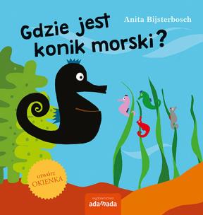 Okładka książki Gdzie jest konik morski?
