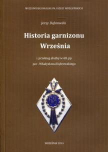 Okładka książki Historia garnizonu Września