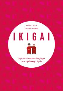 Okładka książki IKIGAI. Japoński sekret długiego i szczęśliwego...