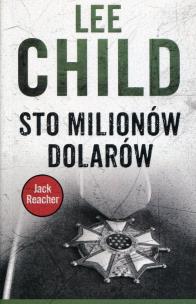 Okładka książki Jack Reacher: Sto milionów dolarów BR