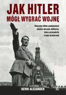 Okładka książki Jak Hitler mógł wygrać wojnę