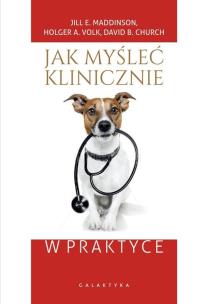 Okładka książki Jak myśleć klinicznie w praktyce
