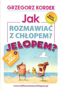 Okładka książki Jak rozmawiać z chłopem? Jełopem?