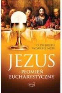 Okładka książki Jezus - Płomień Eucharystyczny
