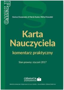 Okładka książki Karta Nauczyciela komentarz praktyczny Stan prawny styczeń 2017