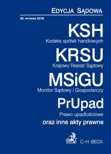 Okładka książki Kodeks spółek handlowych. Krajowy Rejestr Sądowy. Monitor Sądowy i Gospodarczy. Prawo upadłościowe