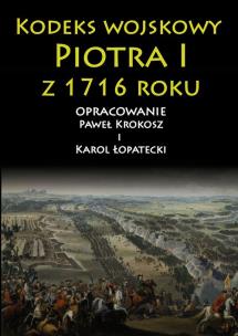 Okładka książki Kodeks wojskowy Piotra I 1716 roku