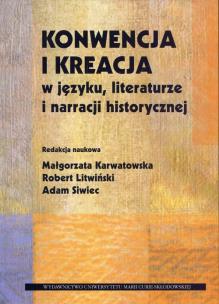 Okładka książki Konwencja i kreacja w języku, literaturze...