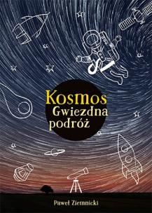 Okładka książki Kosmos Gwiezdna podróż
