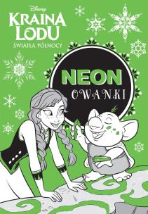 Okładka książki KRAINA LODU. ŚWIATŁA PÓŁNOCY. NEONOWANKI