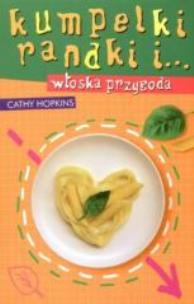 Okładka książki Kumpelki, randki... i włoska przygoda  Egmont