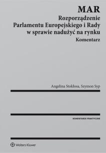Okładka książki MAR Rozporządzenie Parlamentu Europejskiego i Rady w sprawie nadużyć na rynku. Komentarz