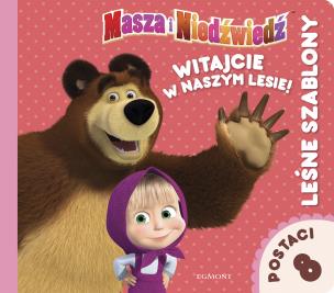 Okładka książki Masza i Niedźwiedź. Witajcie w naszym lesie! Leśne szablony