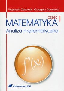 Okładka książki Matematyka Analiza matematyczna Część 1