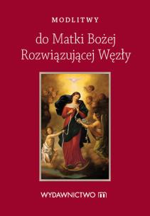 Okładka książki Modlitwy do Matki Bożej Rozwiązującej Węzły