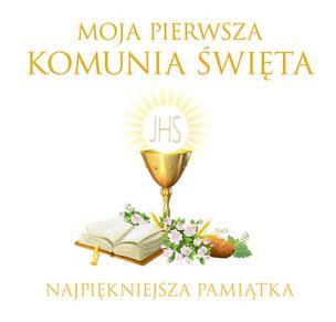 Okładka książki Moja Pierwsza Komunia Święta. Najpiękniejsza pamiątka
