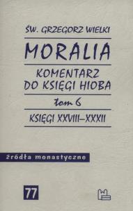 Okładka książki Moralia Komentarz do Księgi Hioba Tom 6